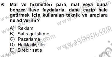 Marka İletişim Kampanyaları Dersi 2012 - 2013 Yılı (Final) Dönem Sonu Sınav Soruları 6. Soru
