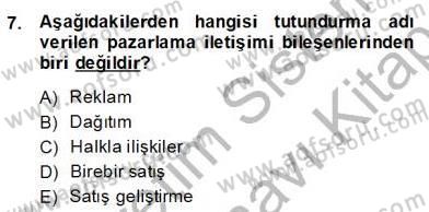 Marka İletişim Kampanyaları Dersi 2013 - 2014 Yılı (Final) Dönem Sonu Sınav Soruları 7. Soru