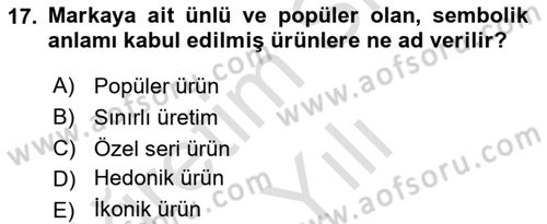 Marka İletişim Kampanyaları Dersi 2022 - 2023 Yılı Yaz Okulu Sınav Soruları 17. Soru
