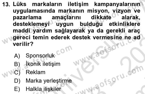 Marka İletişim Kampanyaları Dersi 2023 - 2024 Yılı (Final) Dönem Sonu Sınav Soruları 13. Soru