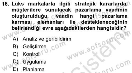 Marka İletişim Kampanyaları Dersi 2023 - 2024 Yılı (Final) Dönem Sonu Sınav Soruları 16. Soru