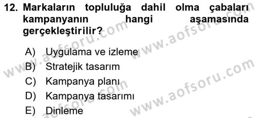 Marka İletişim Kampanyaları Dersi 2023 - 2024 Yılı Yaz Okulu Sınav Soruları 12. Soru