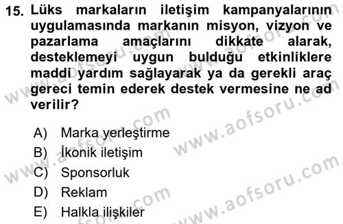 Marka İletişim Kampanyaları Dersi 2023 - 2024 Yılı Yaz Okulu Sınav Soruları 15. Soru