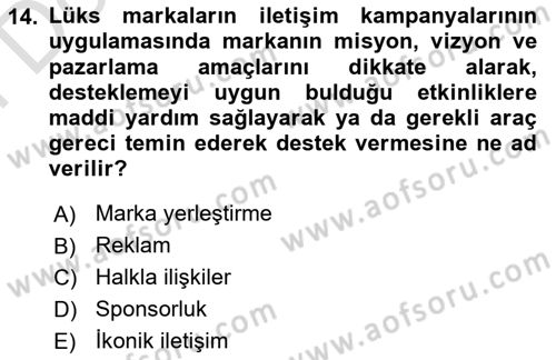 Marka İletişim Kampanyaları Dersi 2024 - 2025 Yılı (Final) Dönem Sonu Sınav Soruları 14. Soru