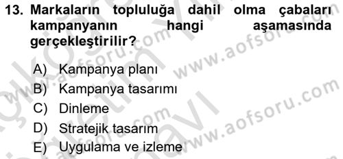 Marka İletişim Kampanyaları Dersi 2024 - 2025 Yılı Yaz Okulu Sınav Soruları 13. Soru