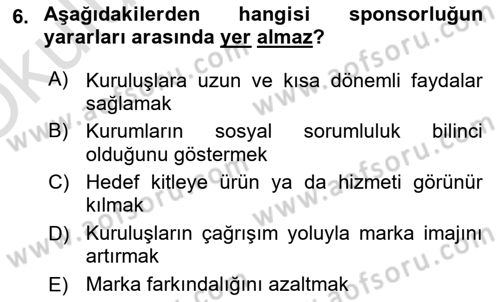 Marka İletişim Kampanyaları Dersi 2024 - 2025 Yılı Yaz Okulu Sınav Soruları 6. Soru