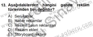 Marka İletişimi Tasarımı ve Uygulamaları Dersi 2012 - 2013 Yılı (Final) Dönem Sonu Sınav Soruları 13. Soru