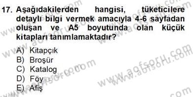 Marka İletişimi Tasarımı ve Uygulamaları Dersi 2012 - 2013 Yılı (Final) Dönem Sonu Sınav Soruları 17. Soru