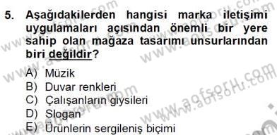 Marka İletişimi Tasarımı ve Uygulamaları Dersi 2012 - 2013 Yılı (Final) Dönem Sonu Sınav Soruları 5. Soru