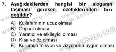 Marka İletişimi Tasarımı ve Uygulamaları Dersi 2012 - 2013 Yılı (Final) Dönem Sonu Sınav Soruları 7. Soru
