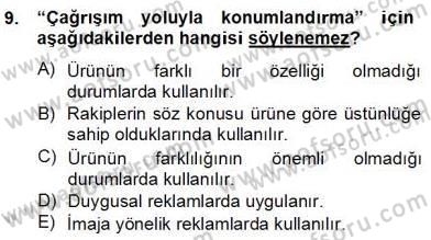 Marka İletişimi Tasarımı ve Uygulamaları Dersi 2012 - 2013 Yılı (Final) Dönem Sonu Sınav Soruları 9. Soru