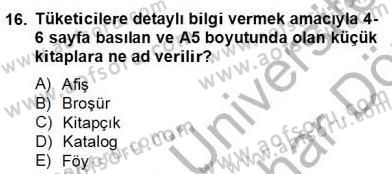 Marka İletişimi Tasarımı ve Uygulamaları Dersi 2013 - 2014 Yılı (Final) Dönem Sonu Sınav Soruları 16. Soru
