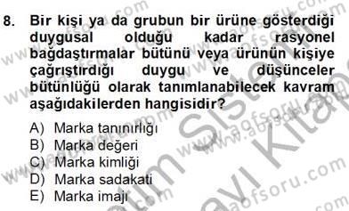 Marka İletişimi Tasarımı ve Uygulamaları Dersi 2013 - 2014 Yılı (Final) Dönem Sonu Sınav Soruları 8. Soru