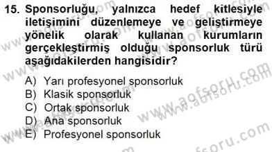 Marka İletişimi Tasarımı ve Uygulamaları Dersi 2014 - 2015 Yılı (Final) Dönem Sonu Sınav Soruları 15. Soru