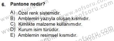 Marka İletişimi Tasarımı ve Uygulamaları Dersi 2014 - 2015 Yılı (Final) Dönem Sonu Sınav Soruları 6. Soru