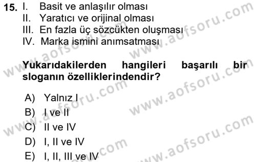 Marka İletişimi Tasarımı ve Uygulamaları Dersi 2016 - 2017 Yılı (Vize) Ara Sınav Soruları 15. Soru