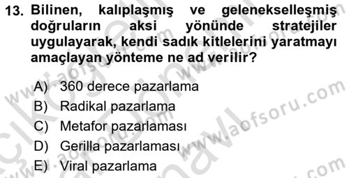 Marka İletişimi Tasarımı ve Uygulamaları Dersi 2016 - 2017 Yılı (Final) Dönem Sonu Sınav Soruları 13. Soru