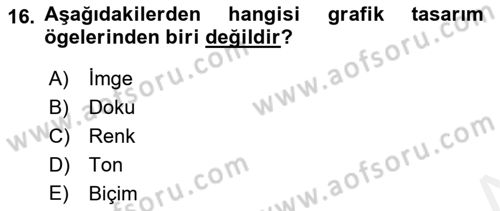 Marka İletişimi Tasarımı ve Uygulamaları Dersi 2017 - 2018 Yılı (Vize) Ara Sınav Soruları 16. Soru