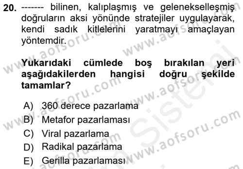 Marka İletişimi Tasarımı ve Uygulamaları Dersi 2017 - 2018 Yılı (Final) Dönem Sonu Sınav Soruları 20. Soru