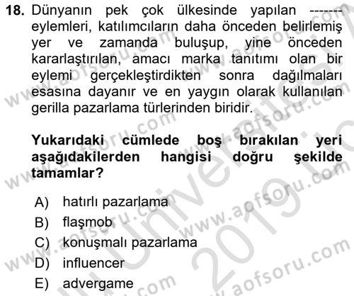 Marka İletişimi Tasarımı ve Uygulamaları Dersi 2018 - 2019 Yılı 3 Ders Sınav Soruları 18. Soru