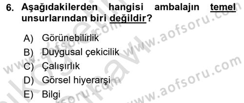 Marka İletişimi Tasarımı ve Uygulamaları Dersi 2018 - 2019 Yılı 3 Ders Sınav Soruları 6. Soru