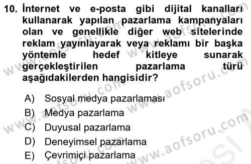 Marka İletişimi Tasarımı ve Uygulamaları Dersi 2018 - 2019 Yılı (Final) Dönem Sonu Sınav Soruları 10. Soru