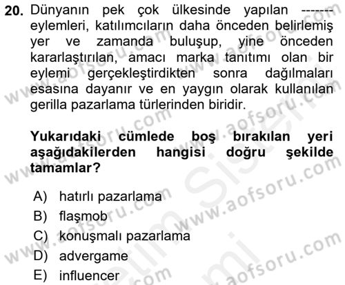 Marka İletişimi Tasarımı ve Uygulamaları Dersi 2018 - 2019 Yılı (Final) Dönem Sonu Sınav Soruları 20. Soru