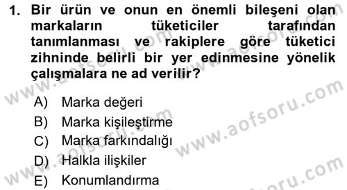 Marka İletişimi Tasarımı ve Uygulamaları Dersi 2018 - 2019 Yılı Yaz Okulu Sınav Soruları 1. Soru