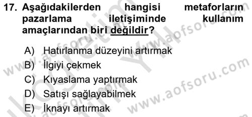 Marka İletişimi Tasarımı ve Uygulamaları Dersi 2020 - 2021 Yılı Yaz Okulu Sınav Soruları 17. Soru