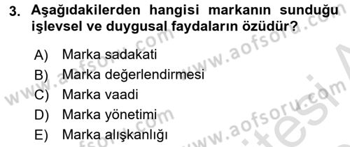 Marka İletişimi Tasarımı ve Uygulamaları Dersi 2020 - 2021 Yılı Yaz Okulu Sınav Soruları 3. Soru