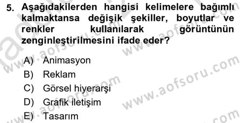 Marka İletişimi Tasarımı ve Uygulamaları Dersi 2020 - 2021 Yılı Yaz Okulu Sınav Soruları 5. Soru