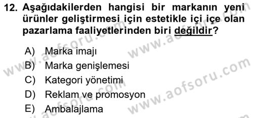 Marka İletişimi Tasarımı ve Uygulamaları Dersi 2021 - 2022 Yılı (Vize) Ara Sınav Soruları 12. Soru