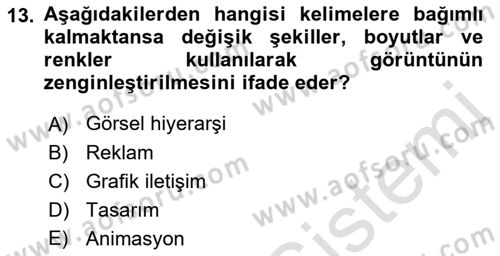 Marka İletişimi Tasarımı ve Uygulamaları Dersi 2021 - 2022 Yılı (Vize) Ara Sınav Soruları 13. Soru