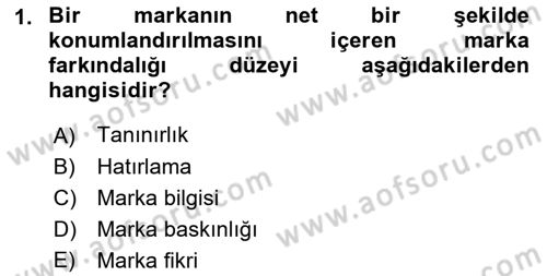 Marka İletişimi Tasarımı ve Uygulamaları Dersi 2021 - 2022 Yılı (Final) Dönem Sonu Sınav Soruları 1. Soru