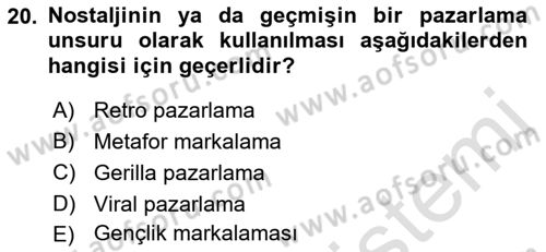 Marka İletişimi Tasarımı ve Uygulamaları Dersi 2021 - 2022 Yılı Yaz Okulu Sınav Soruları 20. Soru