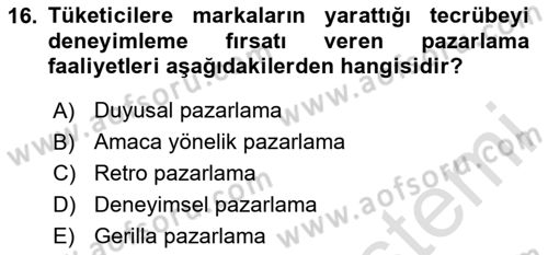 Marka İletişimi Tasarımı ve Uygulamaları Dersi 2023 - 2024 Yılı (Vize) Ara Sınav Soruları 16. Soru