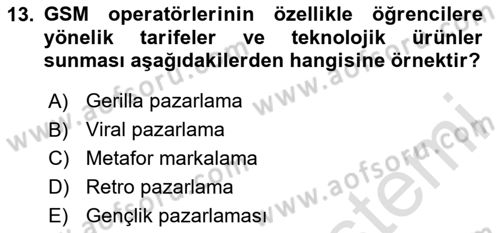 Marka İletişimi Tasarımı ve Uygulamaları Dersi 2023 - 2024 Yılı (Final) Dönem Sonu Sınav Soruları 13. Soru