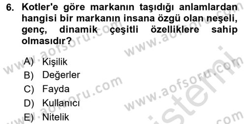 Marka İletişimi Tasarımı ve Uygulamaları Dersi 2023 - 2024 Yılı Yaz Okulu Sınav Soruları 6. Soru