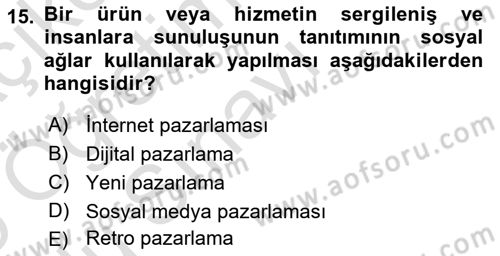 Marka İletişimi Tasarımı ve Uygulamaları Dersi 2024 - 2025 Yılı Yaz Okulu Sınav Soruları 15. Soru