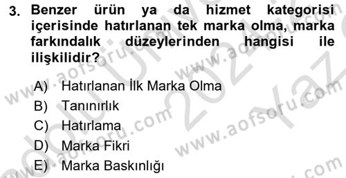 Marka İletişimi Tasarımı ve Uygulamaları Dersi 2024 - 2025 Yılı Yaz Okulu Sınav Soruları 3. Soru