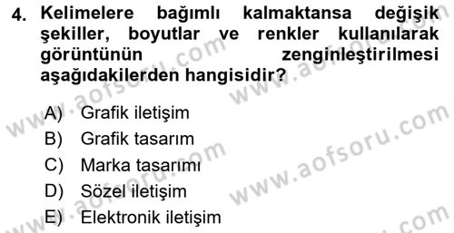 Marka İletişimi Tasarımı ve Uygulamaları Dersi 2024 - 2025 Yılı Yaz Okulu Sınav Soruları 4. Soru