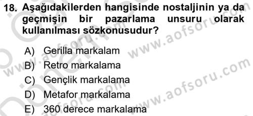 Marka İletişimi Tasarımı ve Uygulamaları Dersi 2025 - 2026 Yılı (Final) Dönem Sonu Sınav Soruları 18. Soru