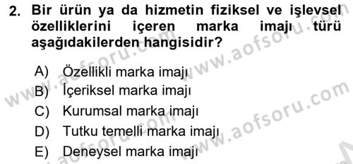 Marka İletişimi Tasarımı ve Uygulamaları Dersi 2025 - 2026 Yılı Yaz Okulu Sınav Soruları 2. Soru