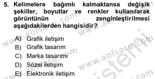 Marka İletişimi Tasarımı ve Uygulamaları Dersi 2025 - 2026 Yılı Yaz Okulu Sınav Soruları 5. Soru