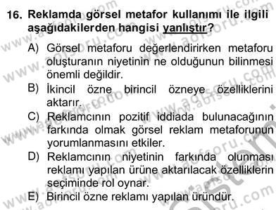 Reklamda Yaratıcılık ve Yazarlık Dersi 2012 - 2013 Yılı (Vize) Ara Sınav Soruları 16. Soru