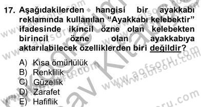 Reklamda Yaratıcılık ve Yazarlık Dersi 2012 - 2013 Yılı (Vize) Ara Sınav Soruları 17. Soru