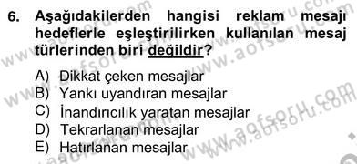 Reklamda Yaratıcılık ve Yazarlık Dersi 2012 - 2013 Yılı (Vize) Ara Sınav Soruları 6. Soru