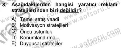 Reklamda Yaratıcılık ve Yazarlık Dersi 2012 - 2013 Yılı (Vize) Ara Sınav Soruları 8. Soru