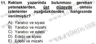 Reklamda Yaratıcılık ve Yazarlık Dersi 2012 - 2013 Yılı (Final) Dönem Sonu Sınav Soruları 11. Soru