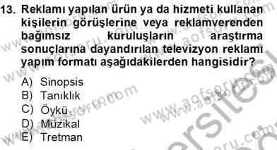 Reklamda Yaratıcılık ve Yazarlık Dersi 2012 - 2013 Yılı (Final) Dönem Sonu Sınav Soruları 13. Soru